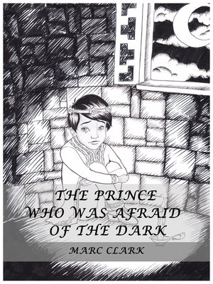cover image of The Prince Who Was Afraid of the Dark